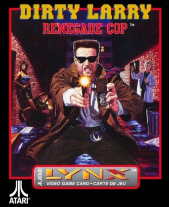 Pochette Dirty Larry : Renegade Cop version Lynx