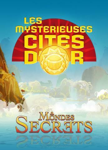 Pochette Les Mystérieuses Cités d'or : Mondes secrets version Android