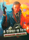 Pochette A Stroke of Fate : Operation Valkyrie