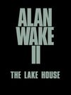 Pochette Alan Wake II : The Lake House