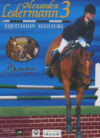 Pochette Alexandra Ledermann 3 : Équitation Aventure