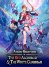 Pochette Atelier Resleriana : The Red Alchemist & the White Guardian