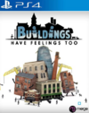 Pochette Buildings Have Feelings Too!