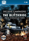 Pochette Decisive Campaigns : The Blitzkrieg from Warsaw to Paris