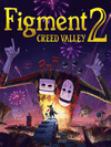 Pochette Figment 2 : Creed Valley