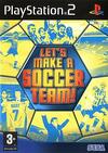 Pochette Let's Make a Soccer Team!