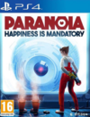 Pochette Paranoia : Happiness is Mandatory