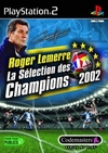 Pochette Roger Lemerre : La Sélection des Champions 2002