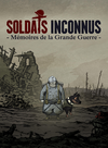 Pochette Soldats Inconnus : Mémoires de la Grande Guerre