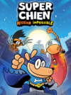 Pochette Super Chien : Mission impossible