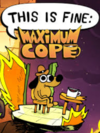 Pochette This Is Fine : Maximum Cope