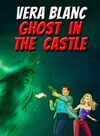 Pochette Vera Blanc : Ghost In The Castle